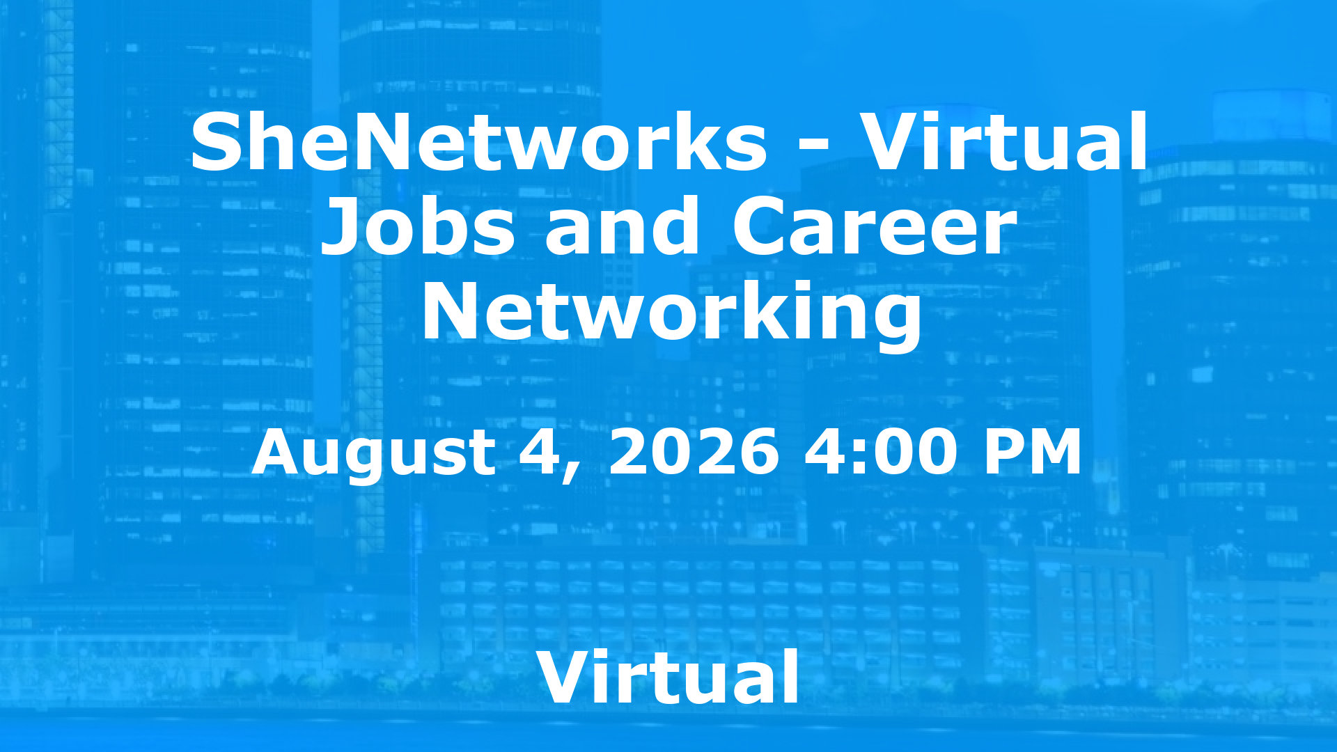SheNetworks - Virtual Jobs and Career Networking event image
